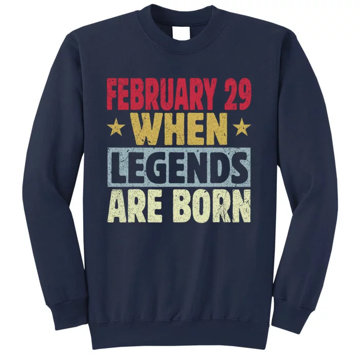 February 29 When Legends Are Born Sweatshirt