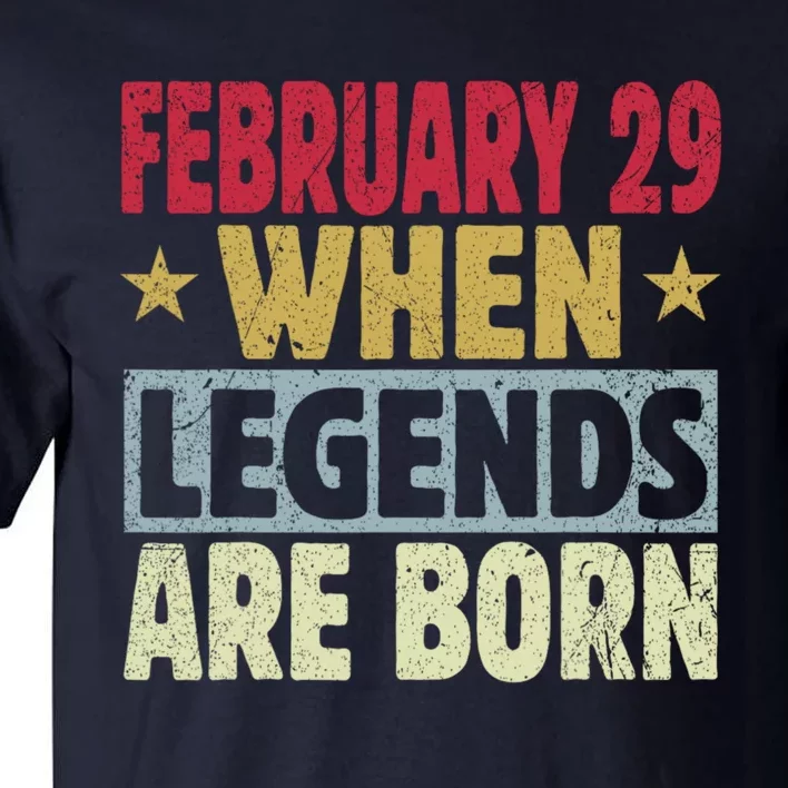 February 29 When Legends Are Born Tall T-Shirt