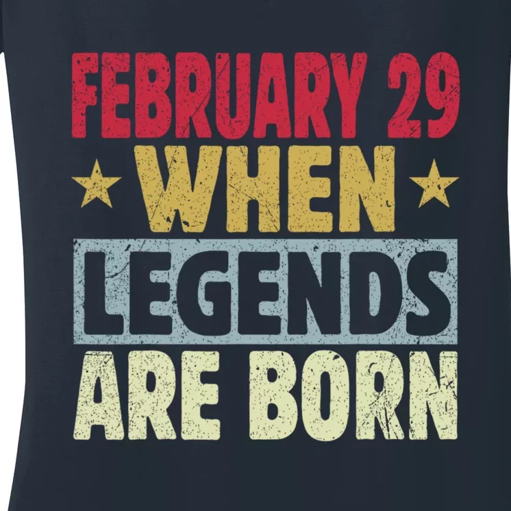 February 29 When Legends Are Born Women's V-Neck T-Shirt