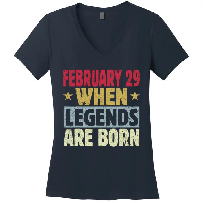 February 29 When Legends Are Born Women's V-Neck T-Shirt