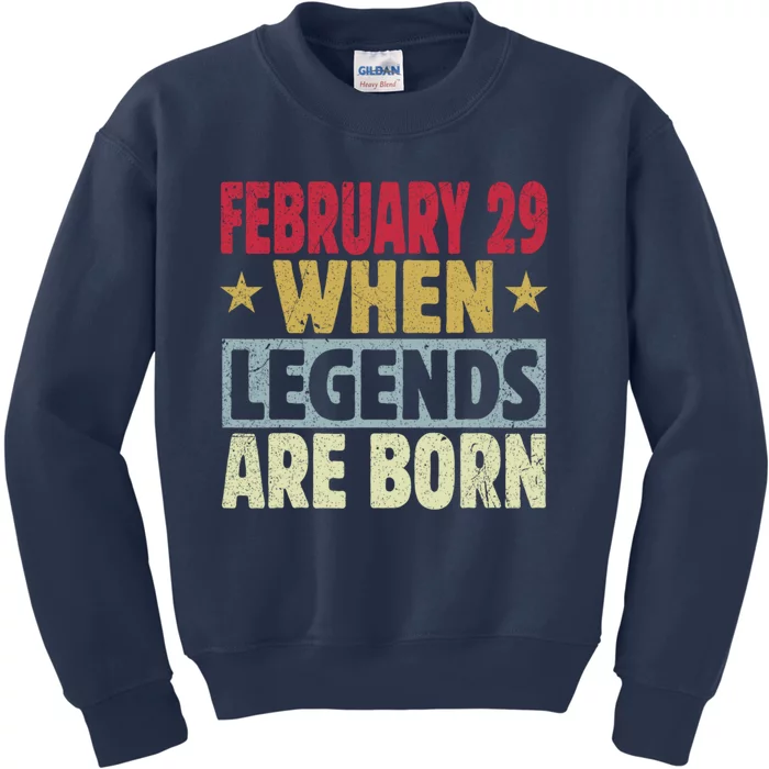 February 29 When Legends Are Born Kids Sweatshirt