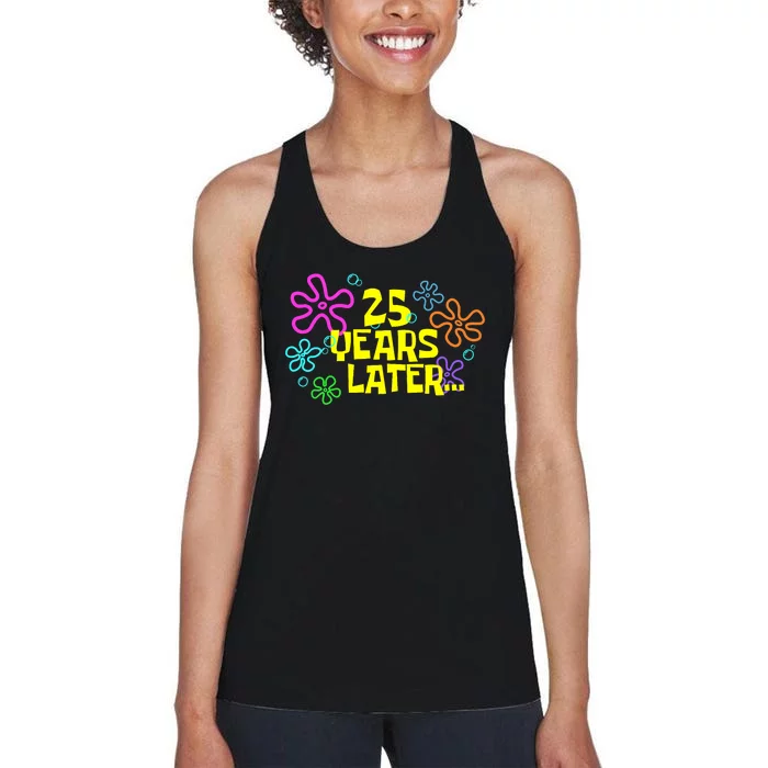 Funny 25 Years Later 25th Birthday Party 25 Year Old Meme Women's Racerback Tank