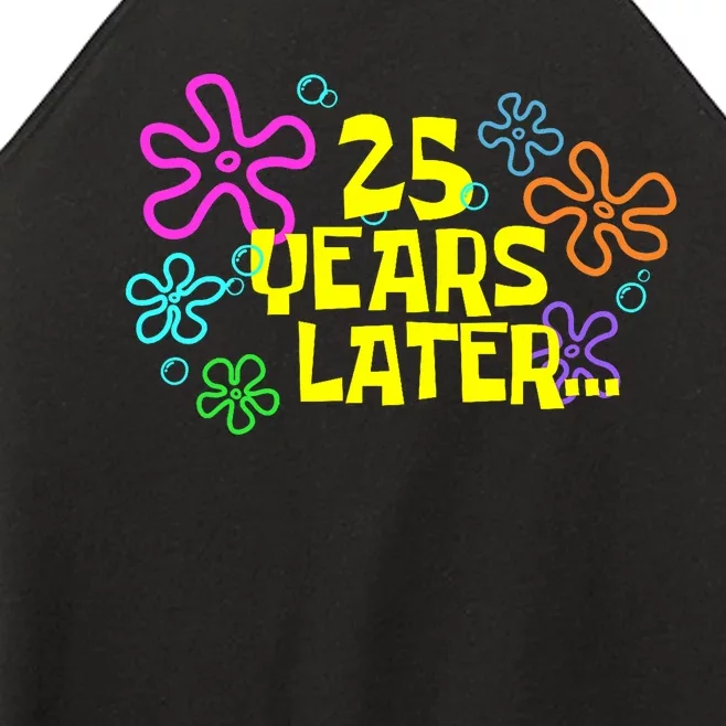 Funny 25 Years Later 25th Birthday Party 25 Year Old Meme Women’s Perfect Tri Rocker Tank