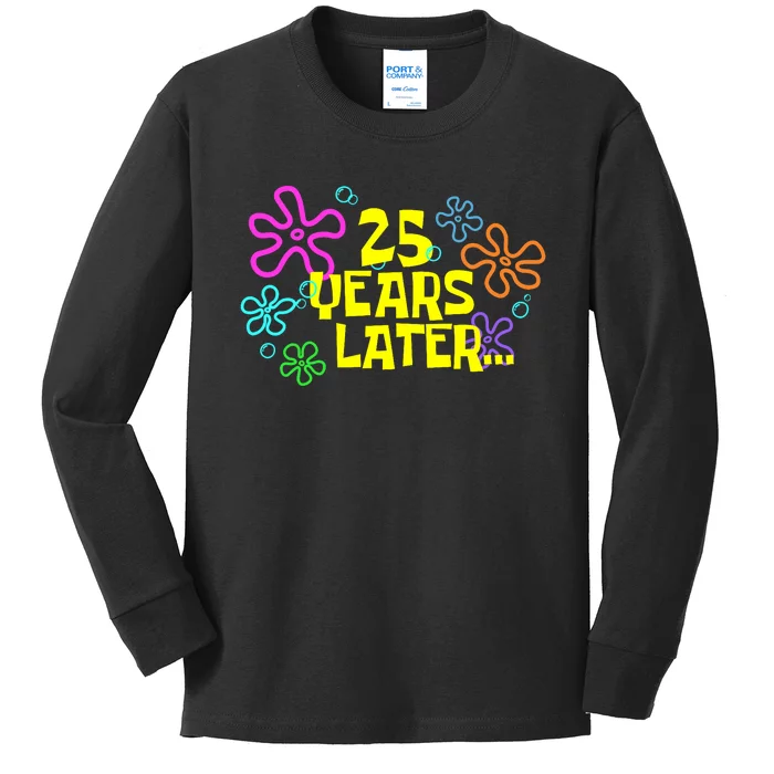 Funny 25 Years Later 25th Birthday Party 25 Year Old Meme Kids Long Sleeve Shirt