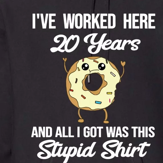 Funny 20 Year Work Anniversary Appreciation Saying Joke 20th Premium Hoodie