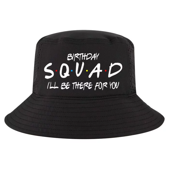 Friends 30th 40th 50th Birthday Squad Cool Comfort Performance Bucket Hat