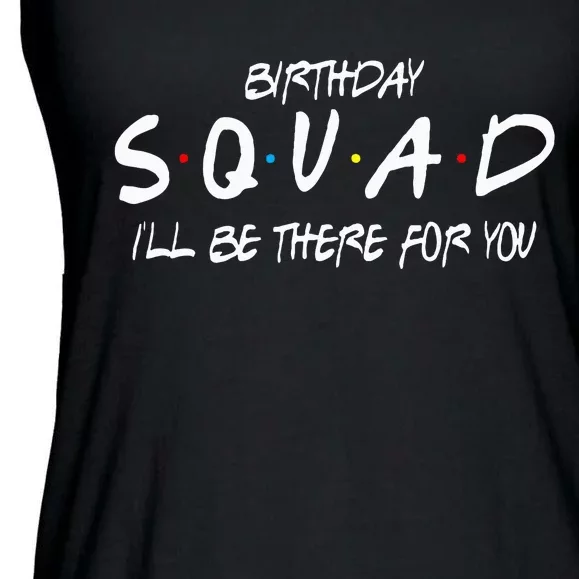 Friends 30th 40th 50th Birthday Squad Ladies Essential Flowy Tank