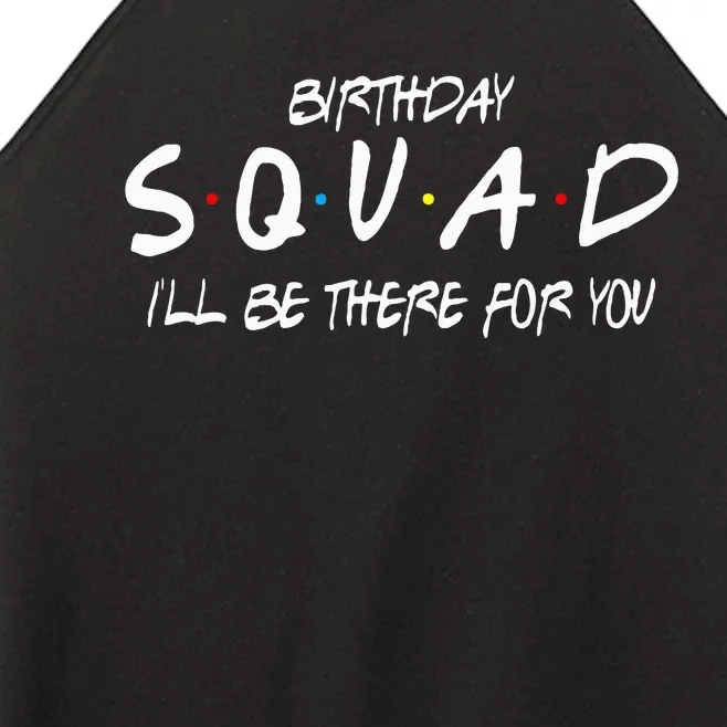 Friends 30th 40th 50th Birthday Squad Women’s Perfect Tri Rocker Tank