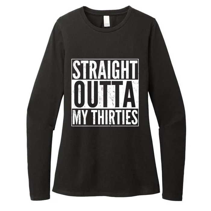 Funny 30th Birthday Straight Outta My Thirties Womens CVC Long Sleeve Shirt