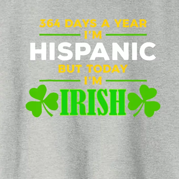 Funny 364 Days A Year IM Hispanic But Today IM Irish Women's Crop Top Tee