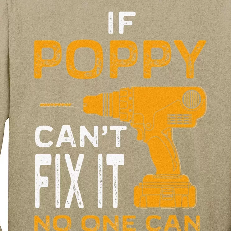 FAMILY 365 Fathers Day Gift If Poppy Cant Fix It No One Can Tall Long Sleeve T-Shirt