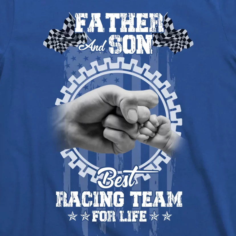 Family 365 Father And Son Best Racing Team For Life Gift T-Shirt