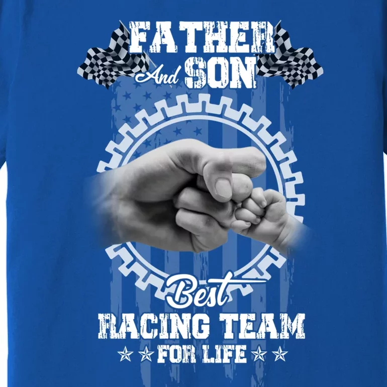 Family 365 Father And Son Best Racing Team For Life Gift Premium T-Shirt