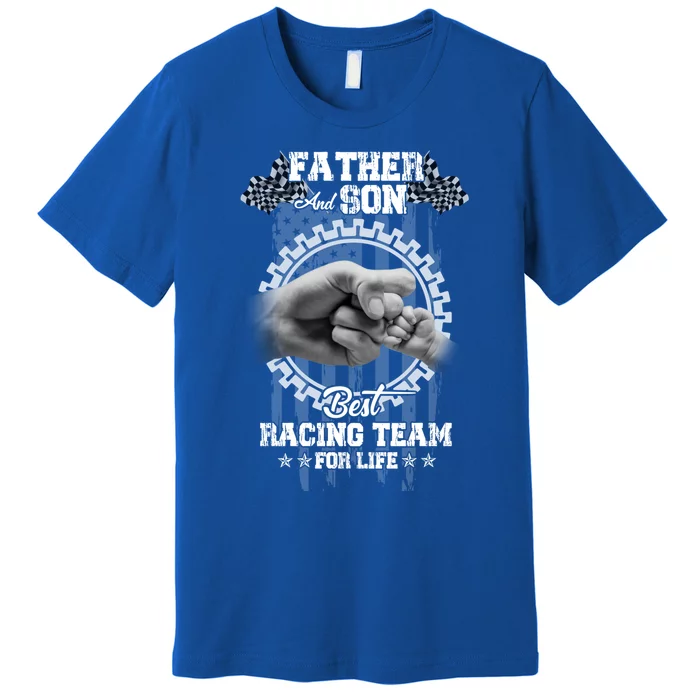 Family 365 Father And Son Best Racing Team For Life Gift Premium T-Shirt