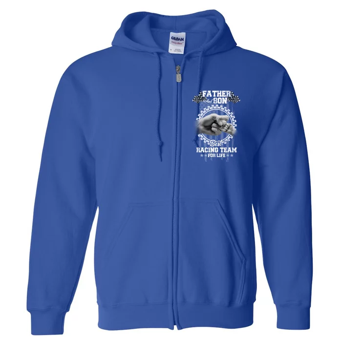 Family 365 Father And Son Best Racing Team For Life Gift Full Zip Hoodie