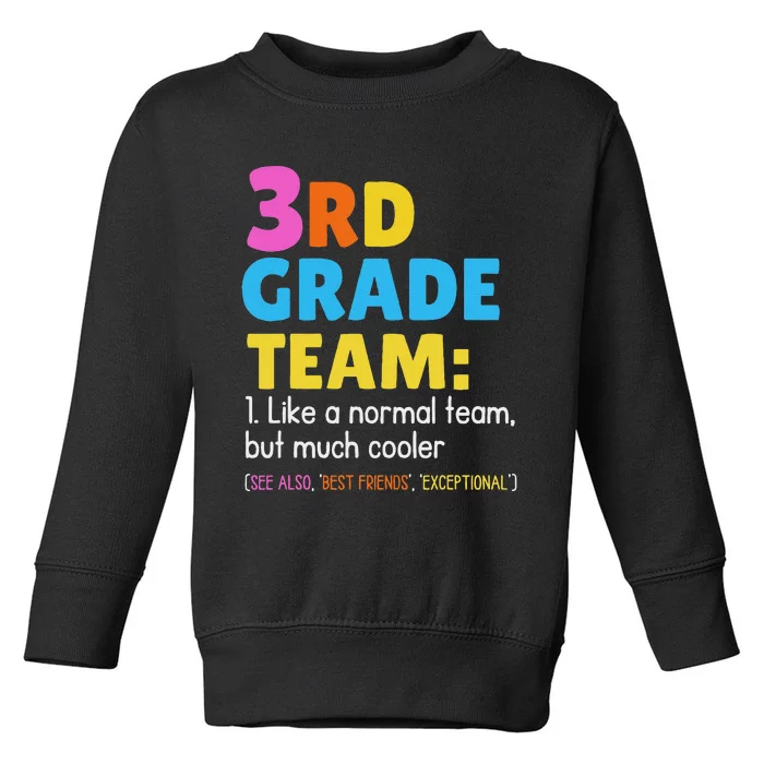 Funny 3rd Grade Team Like Normal But Cooler Third Graders Toddler Sweatshirt