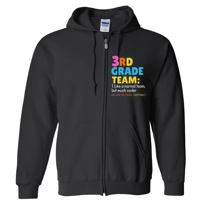 Funny 3rd Grade Team Like Normal But Cooler Third Graders Full Zip Hoodie