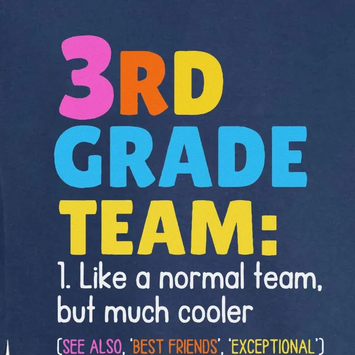 Funny 3rd Grade Team Like Normal But Cooler Third Graders Garment-Dyed Sweatshirt