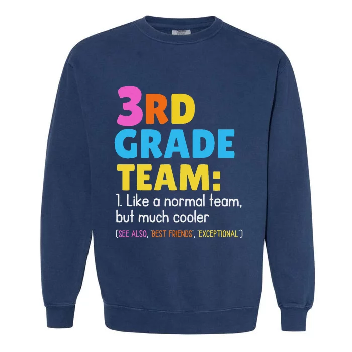 Funny 3rd Grade Team Like Normal But Cooler Third Graders Garment-Dyed Sweatshirt