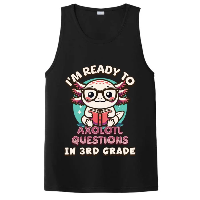 Funny 3rd Grade Im Ready To Axolotl Questions In 3rd Grade Performance Tank