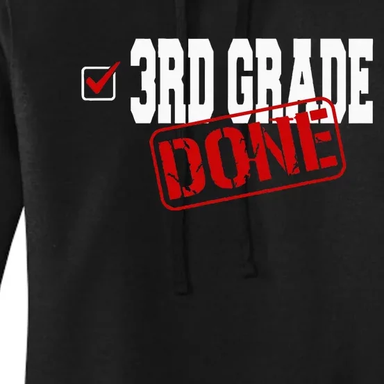 Funny 3rd Grade Done End Of Year Last Day Of School Women's Pullover Hoodie