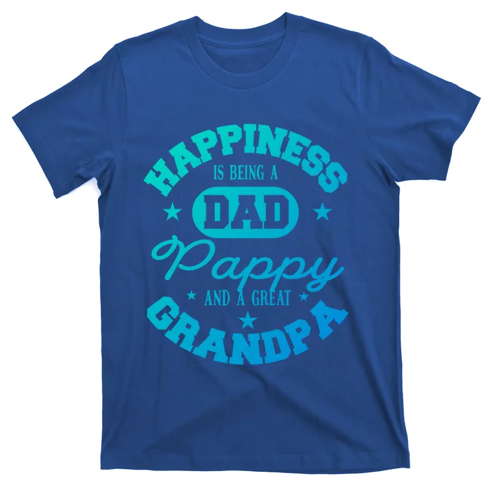 Family 365 Happiness Is Being A Dad Pappy And Great Grandpa Cool Gift T-Shirt