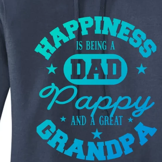 Family 365 Happiness Is Being A Dad Pappy And Great Grandpa Cool Gift Women's Pullover Hoodie