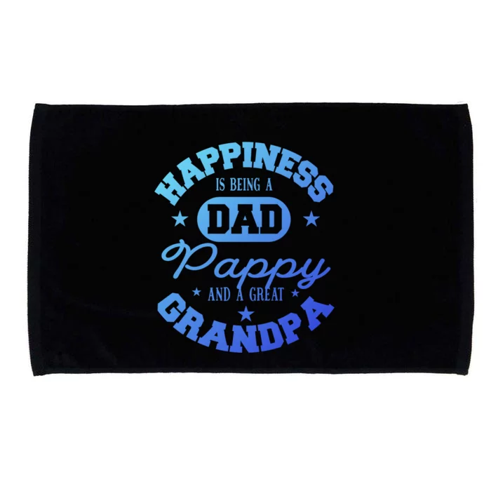 Family 365 Happiness Is Being A Dad Pappy And Great Grandpa Cool Gift Microfiber Hand Towel