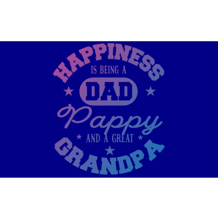 Family 365 Happiness Is Being A Dad Pappy And Great Grandpa Cool Gift Bumper Sticker