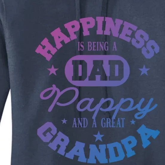 Family 365 Happiness Is Being A Dad Pappy And Great Grandpa Cool Gift Women's Pullover Hoodie