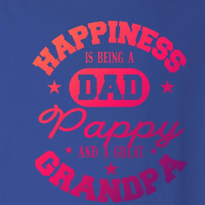 Family 365 Happiness Is Being A Dad Pappy And Great Grandpa Cool Gift Toddler Long Sleeve Shirt