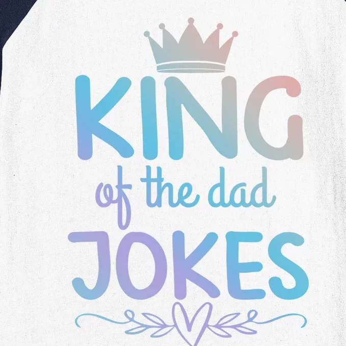 Family 365 King Of The Dad Jokes Humor Fathers Day Present Gift Baseball Sleeve Shirt