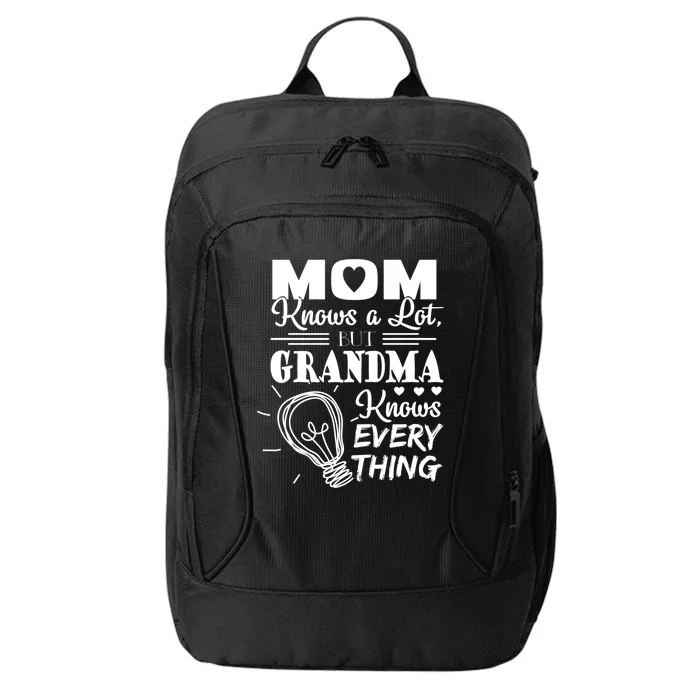 Family 365 Mom Knows A Lot But Grandma Knows Everything Gift City Backpack