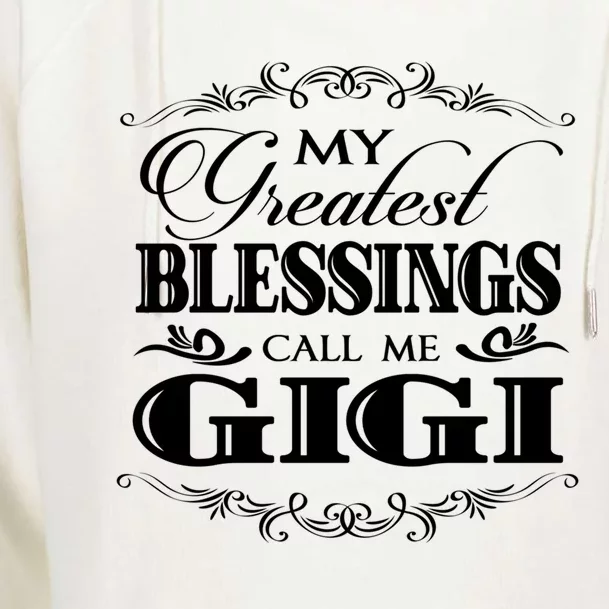 Family 365 My Greatest Blessing Calls Me Gigi Grandma Gift Womens Funnel Neck Pullover Hood