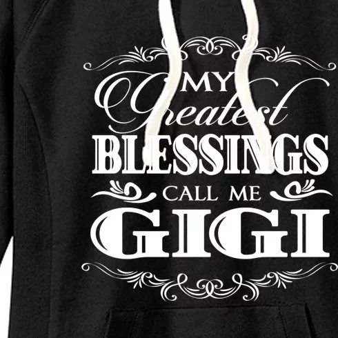 Family 365 My Greatest Blessing Calls Me Gigi Grandma Great Gift Women's Fleece Hoodie