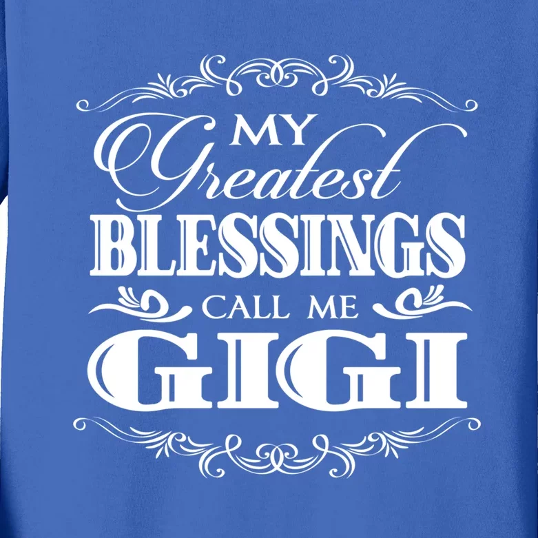 Family 365 My Greatest Blessing Calls Me Gigi Grandma Great Gift Kids Long Sleeve Shirt