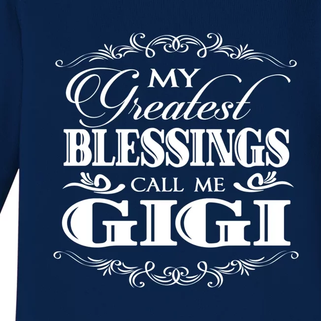 Family 365 My Greatest Blessing Calls Me Gigi Grandma Great Gift Baby Long Sleeve Bodysuit