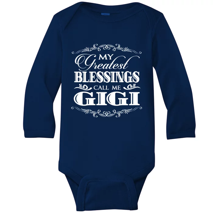 Family 365 My Greatest Blessing Calls Me Gigi Grandma Great Gift Baby Long Sleeve Bodysuit