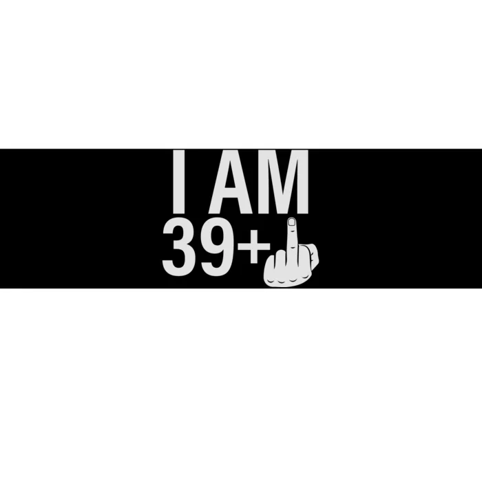 Forever 39 Plus Humor Bumper Sticker