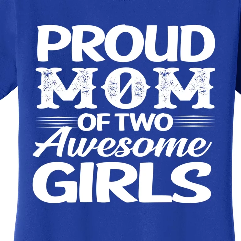 Family 365 Proud Mom Of Two Awesome Gift Women's T-Shirt