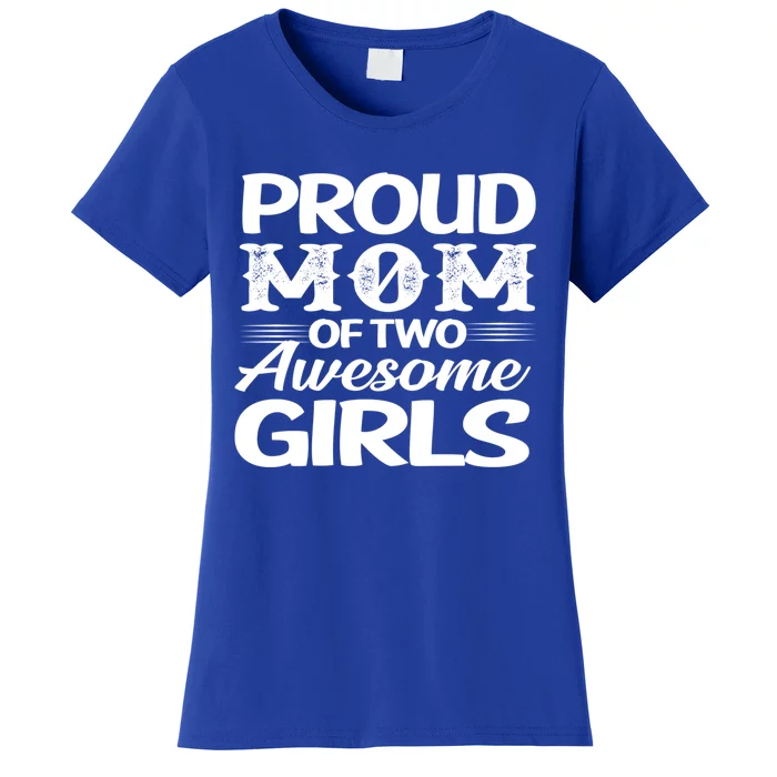 Family 365 Proud Mom Of Two Awesome Gift Women's T-Shirt