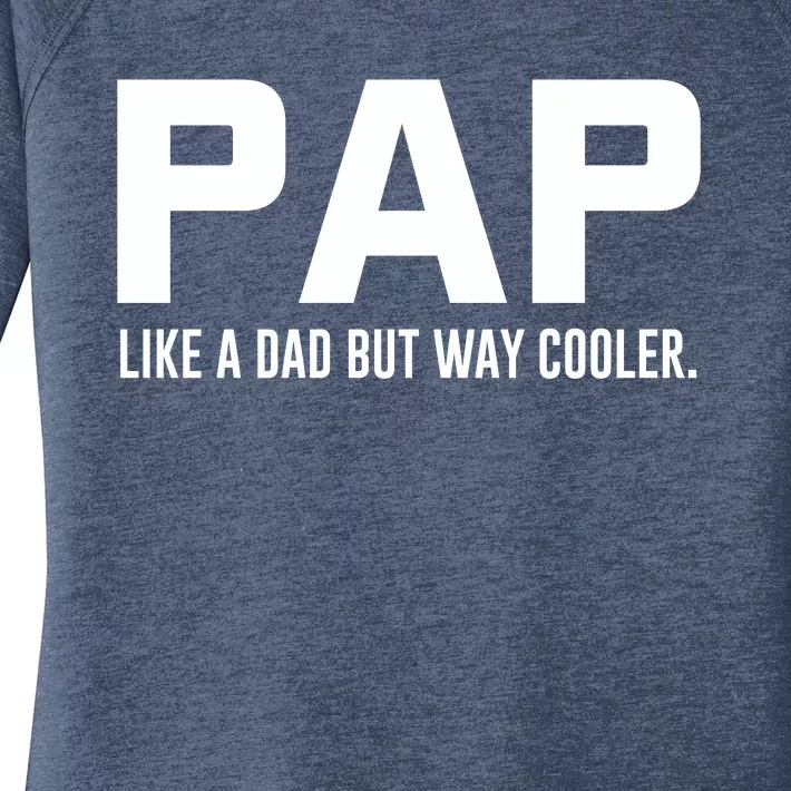 Family 365 Pap Like A Dad But Way Cooler Grandpa Great Gift Women's Perfect Tri Tunic Long Sleeve Shirt