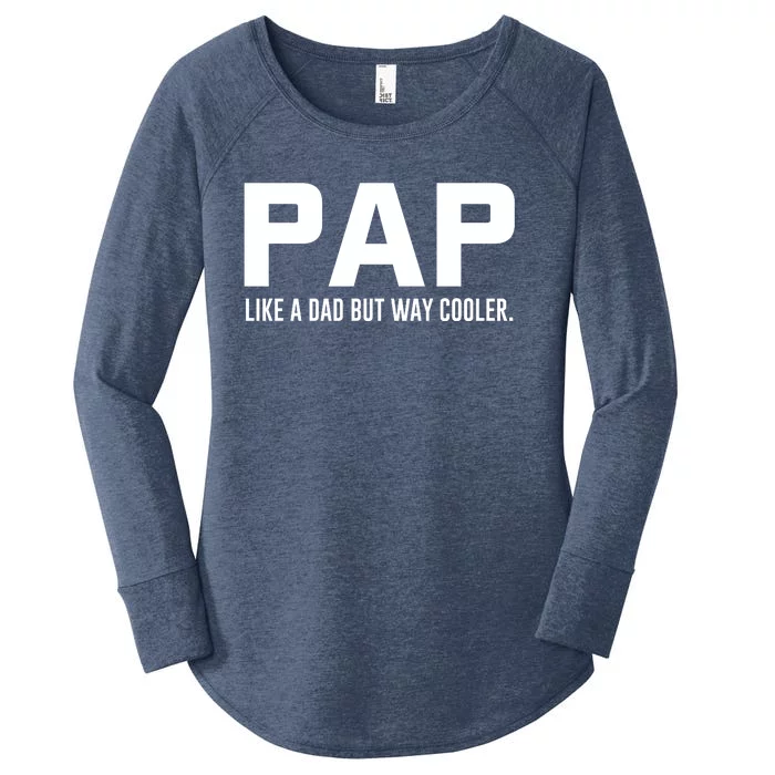 Family 365 Pap Like A Dad But Way Cooler Grandpa Great Gift Women's Perfect Tri Tunic Long Sleeve Shirt