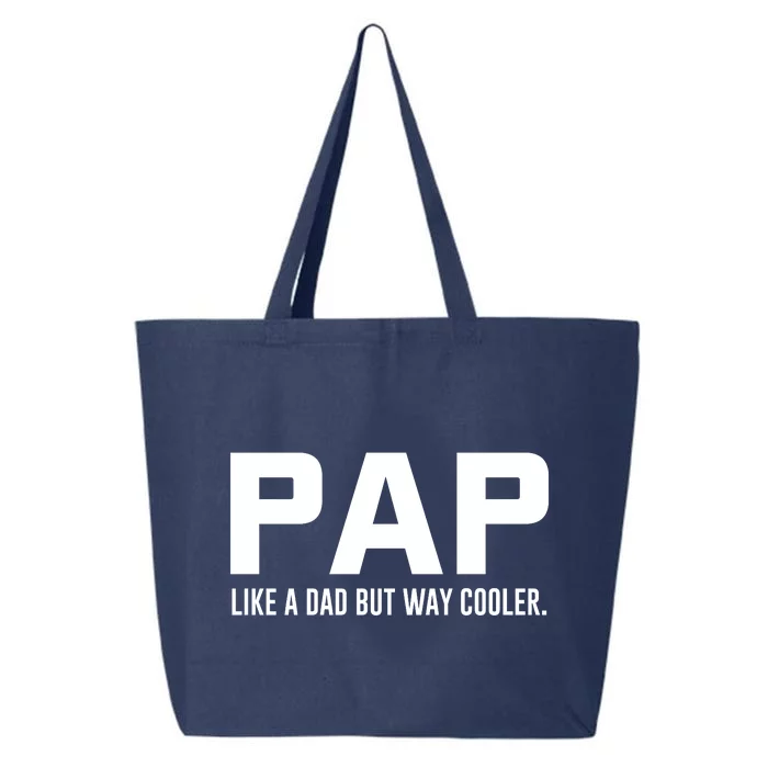 Family 365 Pap Like A Dad But Way Cooler Grandpa Great Gift 25L Jumbo Tote