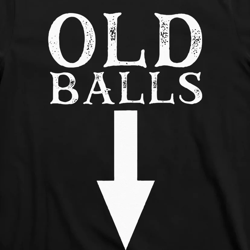 Funny 40th 50th 60th Birthday Gag Idea Old Mans Birthday T-Shirt