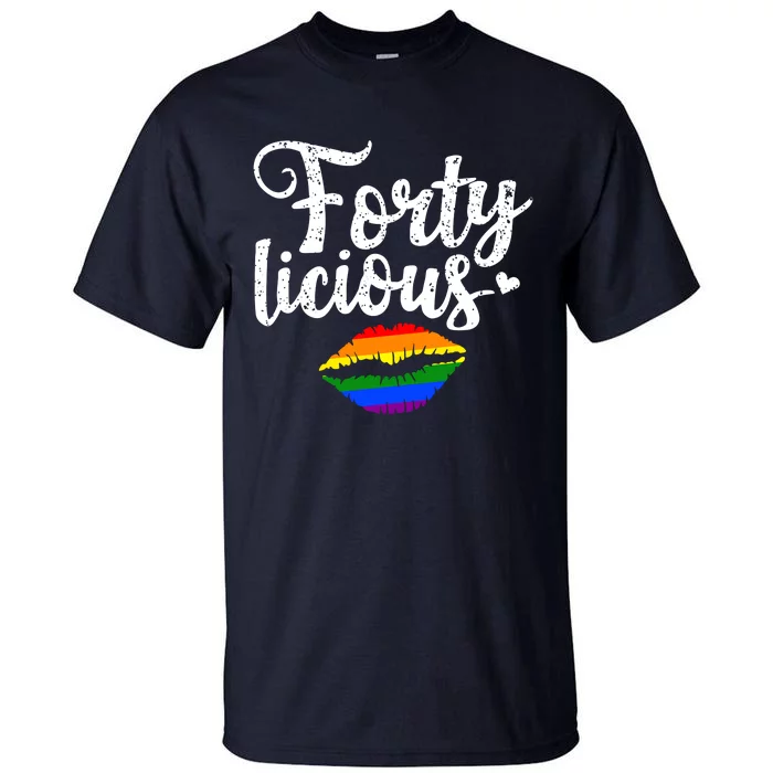 Funny 40th Birthday Gift For Gay Lesbian LGBT Fortylicious Tall T-Shirt