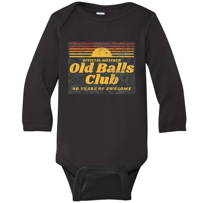 Funny 40th Birthday Old Balls Club 40 Years Of Awesome Baby Long Sleeve Bodysuit