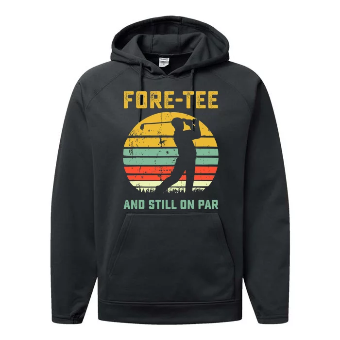 Funny 40th Birthday Golf Pun Golfing 40 Year Old Golfer Tee Performance Fleece Hoodie