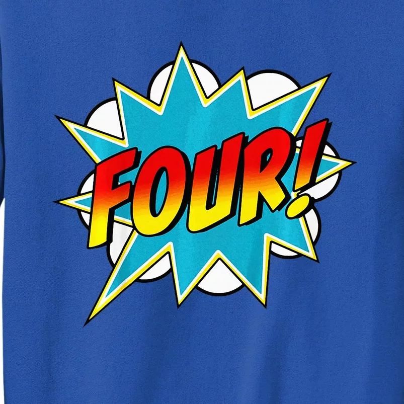 Four! 4th Birthday Superhero 4 Years Old Comic Book Tall Sweatshirt