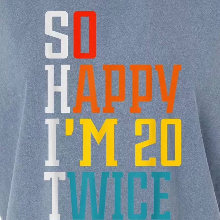 Funny 40th Birthday Tee So Happy I'm 20 Twice Birthday Humor Garment-Dyed Women's Muscle Tee